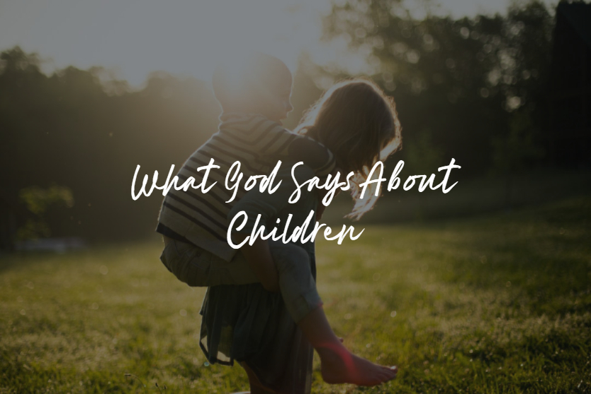 What God Says About Children